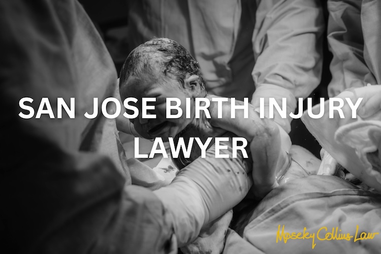 San Jose Birth Injury Lawyer