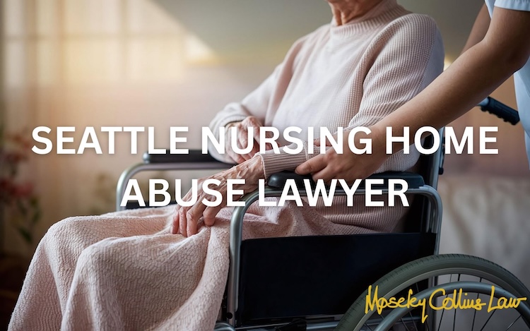 Seattle Nursing Home Abuse Lawyer