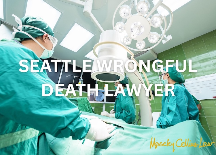 Seattle Wrongful Death Lawyer